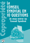 Le Conseil Syndical en 10 Questions : Je veux entrer au Conseil Syndical