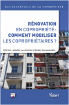 Rénovation en copropriété : Comment mobiliser les copropriétaires ?